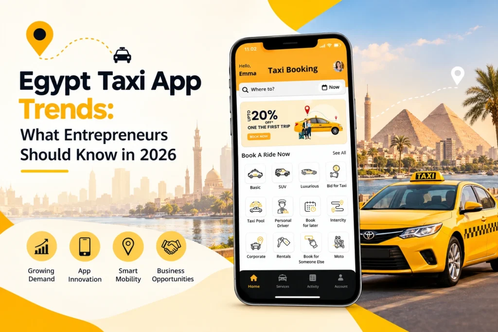 Egypt Taxi App Trends What Entrepreneurs Should Know in 2026
